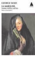 La Marquise, Metella, Lavinia, Mattea