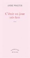 C'etait un jour tres lent