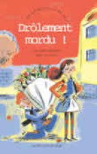 Drôlement mordu !