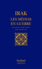 Irak : les medias en guerre