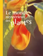 Le Monde mystérieux des plantes