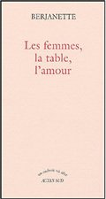 Femmes, la table et l'amour (les)