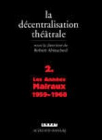 La Décentralisation théâtrale vol. 2