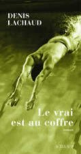 Le vrai est au coffre