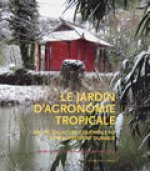 Jardin D'agronomie Tropicale (le)