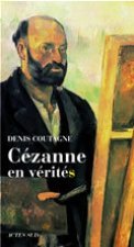 Cézanne en vérité