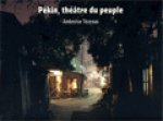 Pékin, théâtre du peuple