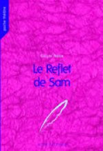 Le Reflet de Sam
