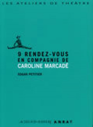 9 Rdv En Compagnie De Caroline Marcade