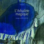 L'arbalète magique
