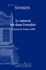 Le mistral est dans l'escalier