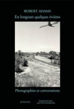 Robert Adams, En Longeant Quelques ...