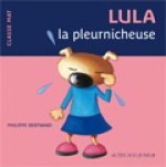Lula la pleurnicheuse
