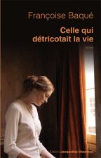 Celle qui detricotait la vie