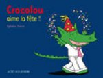 Crocolou aime la fête !