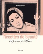 Recettes de beauté des femmes du maroc