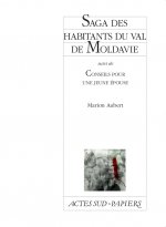 Saga des habitants du val de Moldavie suivi de Conseils pour une jeune épouse