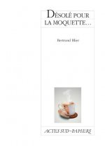 Désolé pour la moquette...