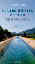 Les architectes de l'eau en provence