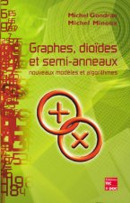 Graphes, dioïdes et semi-anneaux - nouveaux modèles et algorithmes