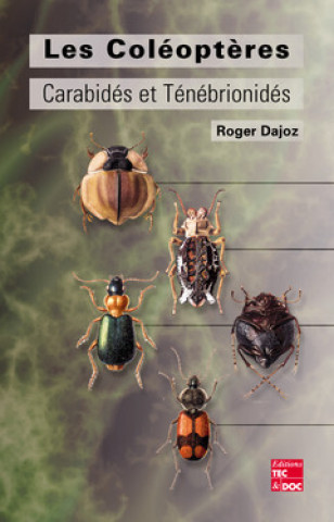 Coléoptères Carabidés et Ténébrionidés - écologie et biologie
