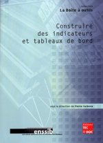 CONSTRUIRE DES INDICATEURS ET TABLEAUX DE BORD (COLLECTION LA BOITE A OUTILS)