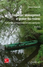 Diagnostic, aménagement et gestion des rivières - hydraulique et morphologie fluviales appliquées