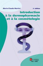 INTRODUCTION A LA DERMOPHARMACIE ET A LA COSMETOLOGIE (3. ED.)
