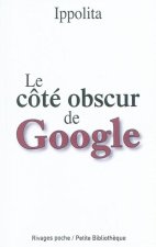 Cote obscur de google (Le)