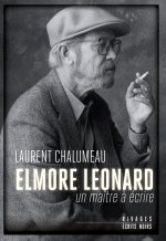 ELMORE LEONARD UN MAITRE A ECRIRE