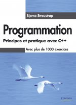 PROGRAMMATION - PRINCIPES ET PRATIQUE AVEC C++