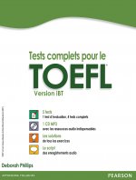 TESTS COMPLETS POUR LE TOEFL, VERSION IBT AVEC 5 TESTS CORRIGES + CD MP3