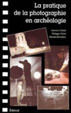 La pratique de la photographie en archéologie