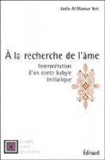 À la recherche de l'âme - interprétation d'un conte kabyle initiatique