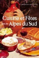 Cuisine et fêtes traditionnelles des Alpes du Sud