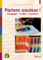 Parlons couleur ! - langage, codes, création