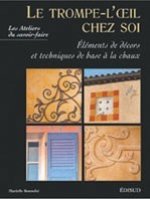 Le trompe-l'oeil chez soi - éléments de décors et techniques de base à la chaux