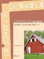 Construire en bois - quelles solutions choisir ?