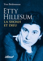 Etty Hillesum - la Shoah et Dieu