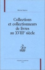 Collections et collectionneurs de livres au XVIIIe siècle