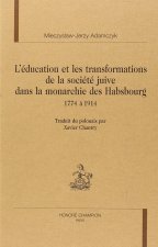 L'éducation et les transformations de la société juive dans la monarchie des Habsbourg - 1774 à 1914