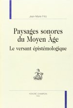 Paysages sonores du Moyen âge - le versant épistémologique