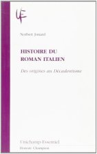 Histoire du roman italien - des origines au décadentisme