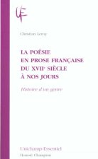 La poésie en prose du XVIIe siècle à nos jours - histoire d'un genre