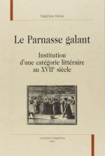 Le Parnasse galant - institution d'une catégorie littéraire au XVIIe siècle