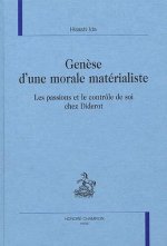 Genèse d'une morale matérialiste - les passions et le contrôle de soi chez Diderot