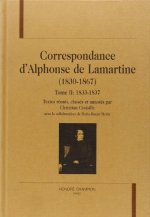 Correspondance d'Alphonse de Lamartine - 1830-1867