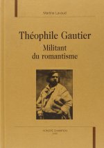 Théophile Gautier, militant du romantisme