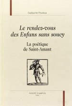 Le rendez-vous des enfans sans soucy - la poétique de Saint-Amant