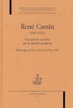 René Cassin (1887-1976), une pensée ouverte sur le monde moderne - hommage au Prix Nobel de la paix 1968